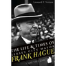 The Life & Times of Jersey City Mayor Frank Hague: I Am the Law
