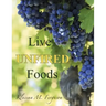 Live Unfired Foods: Diet Suggestions