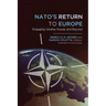 NATO's Return to Europe: Engaging Ukraine, Russia, and Beyond