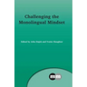 Challenging the Monolingual Mindset