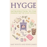Hygge: Introduction to The Danish Art of Cozy Living (Hygge Series) (Volume 1)