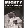 Mighty Like a River: The Black Church and Social Reform
