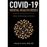 COVID-19/Mental Health Crises: Holistic Understanding and Solutions