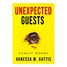 Unexpected Guest: Family Bonds
