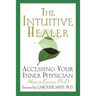 The Intuitive Healer: Accessing Your Inner Physician
