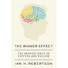 The Winner Effect: The Neuroscience of Success and Failure