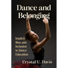 Dance and Belonging: Implicit Bias and Inclusion in Dance Education