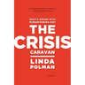 Crisis Caravan: What's Wrong with Humanitarian Aid?