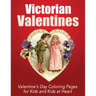 Victorian Valentines: Valentine's Day Coloring Pages for Kids and Kids at Heart