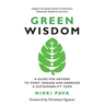 Green Wisdom: A Guide for Anyone to Start, Engage and Energize a Sustainability Team