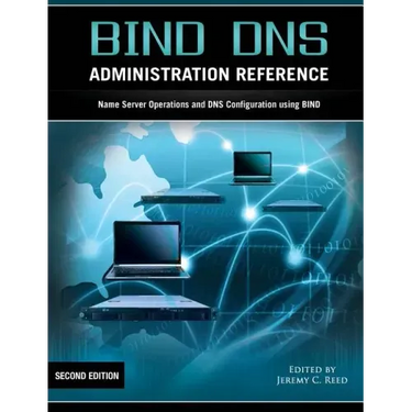 Bind DNS Administration Reference