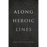 Along Heroic Lines