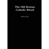 Old Roman Catholic Ritual