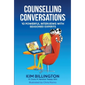 Counselling Conversations: 10 Powerful Interviews with Seasoned Experts