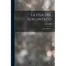 La Hija del Adelantado: Novelo Histórica