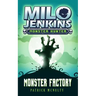 Monster Factory: Milo Jenkins: Monster Hunter