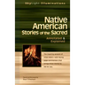 Native American Stories of the Sacred: Annotated & Explained