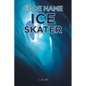 Code Name Ice Skater