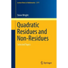 Quadratic Residues and Non-Residues: Selected Topics