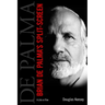 Brian de Palma's Split-Screen: A Life in Film