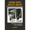 Staying Happy, Healthy, and Hot: We're the Brand-New Louie Louie Generation