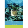 What Is Natural?: Coral Reef Crisis