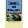 Bosnia and Herzegovina: Travel Guide