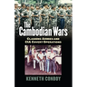 The Cambodian Wars: Clashing Armies and CIA Covert Operations