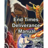 End Times Deliverance Manual