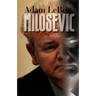 Milosevic: A Biography