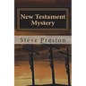 New Testament Mystery: Expanding the Unexplained
