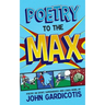 Poetry to the MAX: Poetry on Sport, Superheroes and Loads More