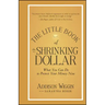 The Little Book of the Shrinking Dollar