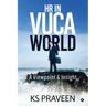 HR in VUCA World: A Viewpoint & Insight