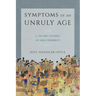 Symptoms of an Unruly Age: Li Zhi and Cultures of Early Modernity
