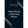 Adele Doring at Boarding School