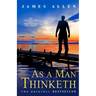 As a Man Thinketh