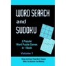 Word Search and Sudoku Volume 1: 2 Popular Puzzle Games In 1 Book