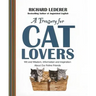 Treasury for Cat Lovers: Wit and Wisdom, Information and Inspiration about Our Feline Friends