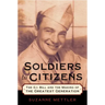 Soldiers to Citizens: The G.I. Bill and the Making of the Greatest Generation