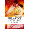 The Art of Upcycling: Making Old Things New and Beautiful