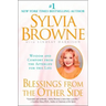 Blessings from the Other Side: Wisdom and Comfort from the Afterlife for This Life