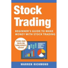 Stock Trading: Beginner's Guide to Make Money with Stock Trading