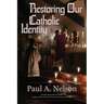 Restoring Our Catholic Identity