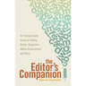 The Editor's Companion: An Indispensable Guide to Editing Books, Magazines, Online Publications, and More