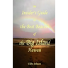 The New Insider's Guide to the Best Beaches of the Big Island Hawaii: Newly Revised with Maps and Complete Directions!