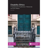 Disability Ethics: A Framework for Practitioners, Professionals and Policy Makers