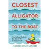 Closest Alligator to the Boat: How College Students Can Get an "A" in Class and Life