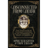Disconnected from Death: The Evolution of Funerary Customs and the Unmasking of Death in America