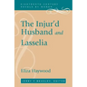 The Injur'd Husband and Lasselia